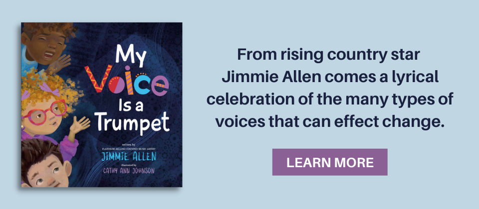 My Voice is a Trumpet by Jimmie Allen; illustrated by Cathy Ann Johnson