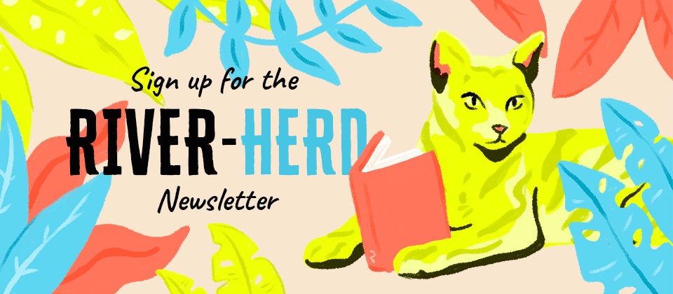 A yellow cat reading next to the text "Sign up for the River-herd Newsletter"